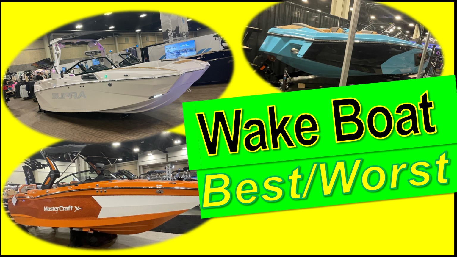 Best and Worst Wake Boats