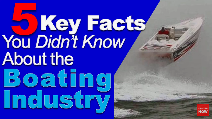 5 Key Facts You Didn’t Know About the Boating Industry