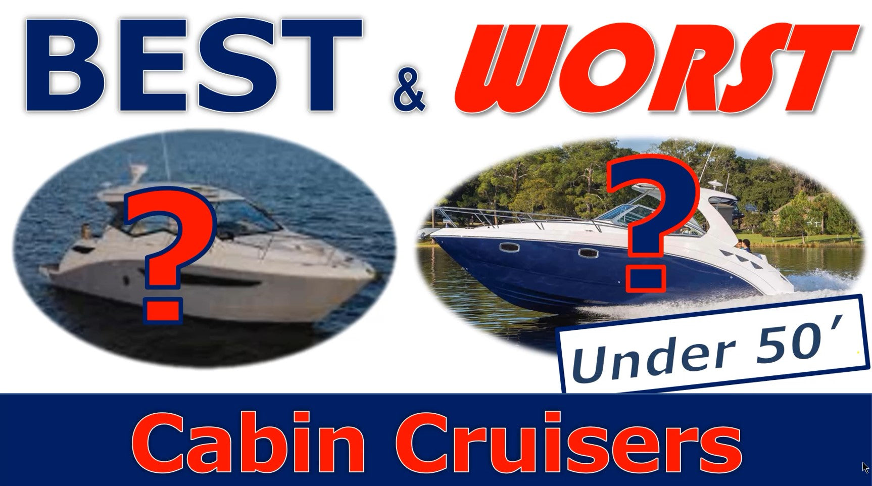 Best and Worst Cabin Cruisers