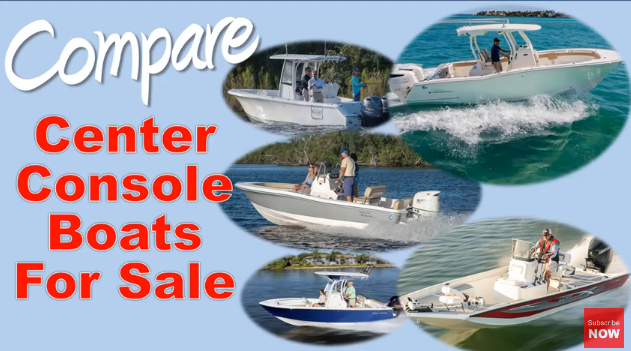 Compare Center Console Boats (Cheap, Mid-Level & Luxury/Quality-Level)