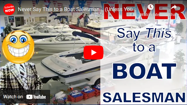 Never Say This to a Boat Salesman