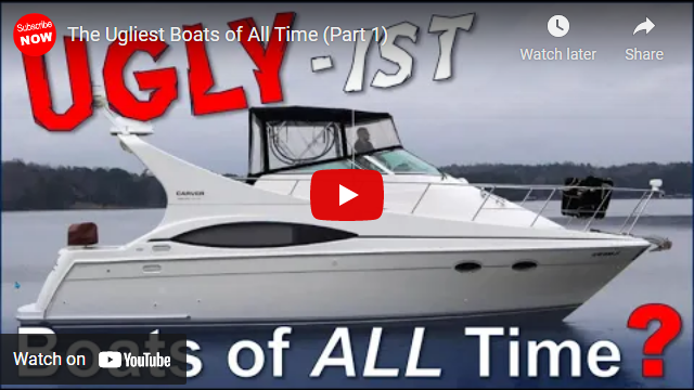 The Ugly-ist Boats of All Time