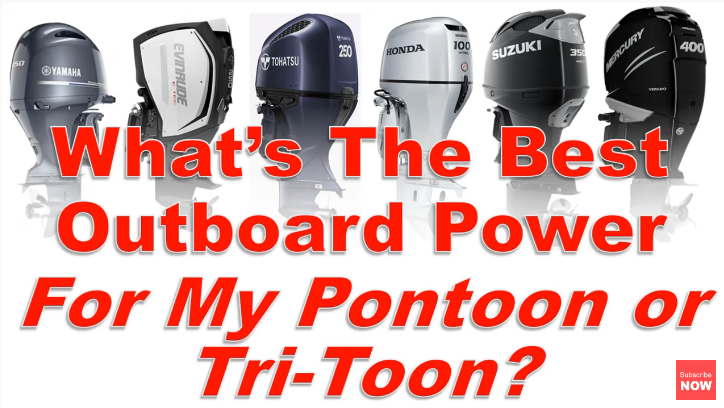 What’s the Best Outboard Power for my Pontoon or Tritoon?
