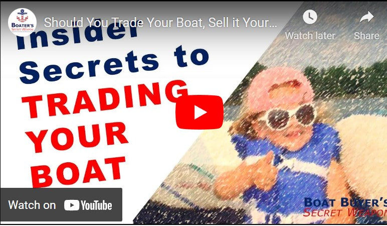 Insider Secrets to Trading Your Boat and Winning