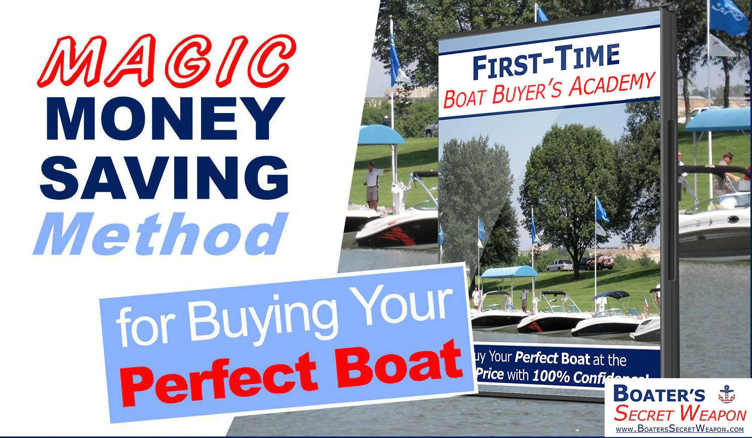 First-Time Boat Buyer's Academy & Magic Money Saving Method $97
