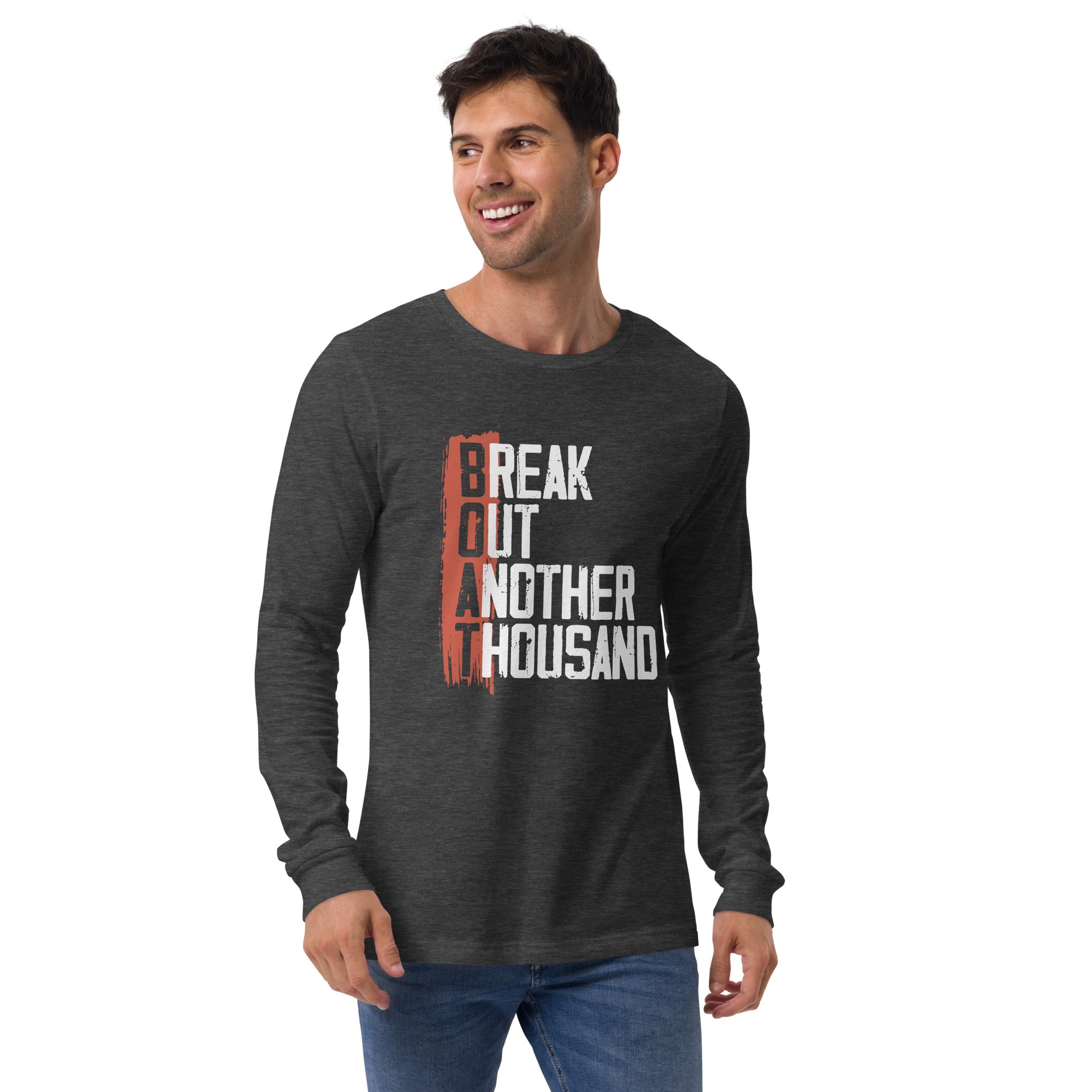 BOAT (Break Out Another Thousand) Unisex Long Sleeve Tee