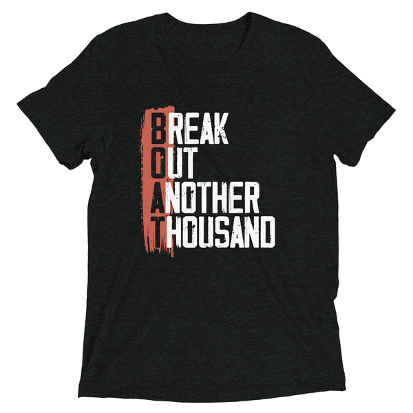 BOAT - (Break Out Another Thousand) Short sleeve t-shirt